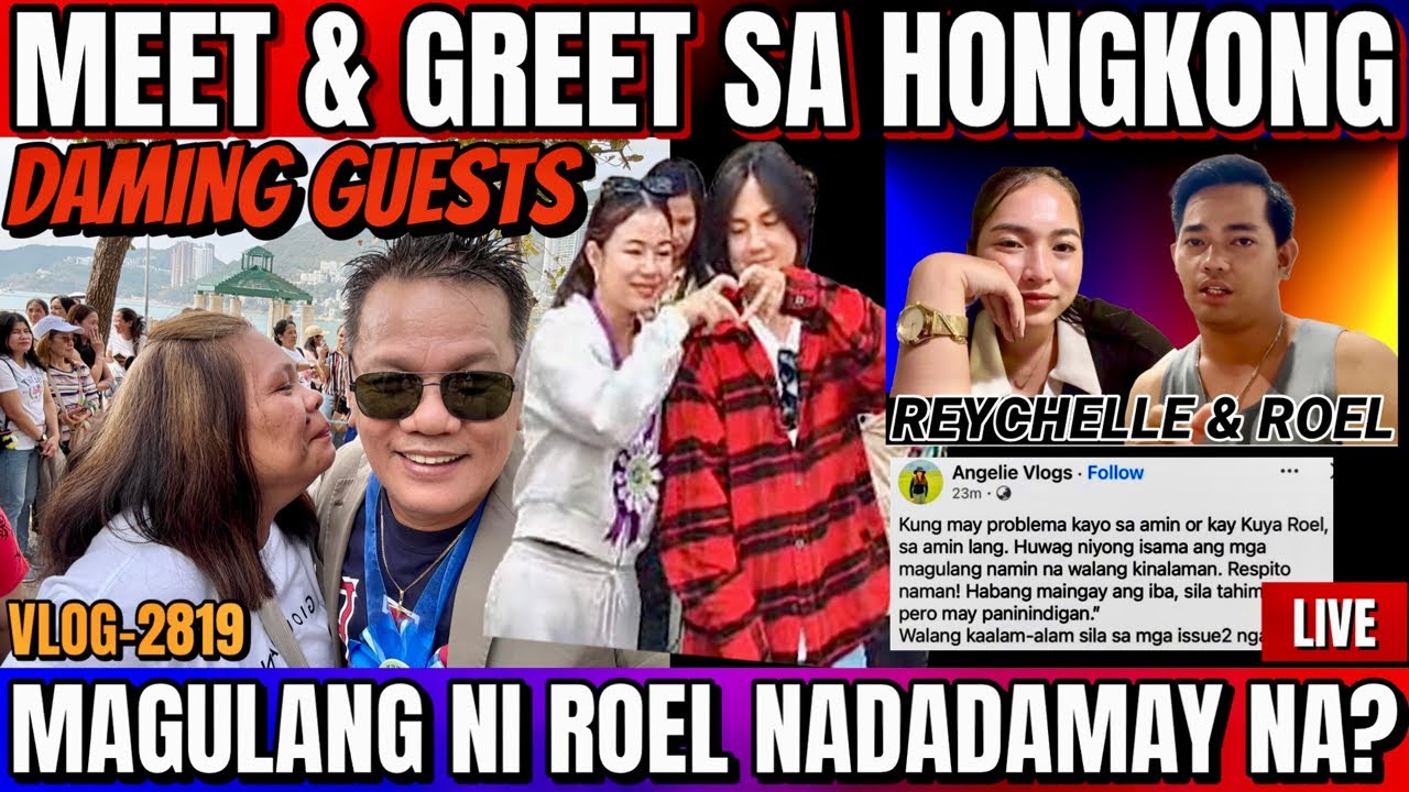 ⭕️ MEET & GREET SA HONGKONG | ISSUE NG ROCHELLE LUMALALIM? MGA MAGULANG DAMAY NA! MOVE ON BA DAPAT?