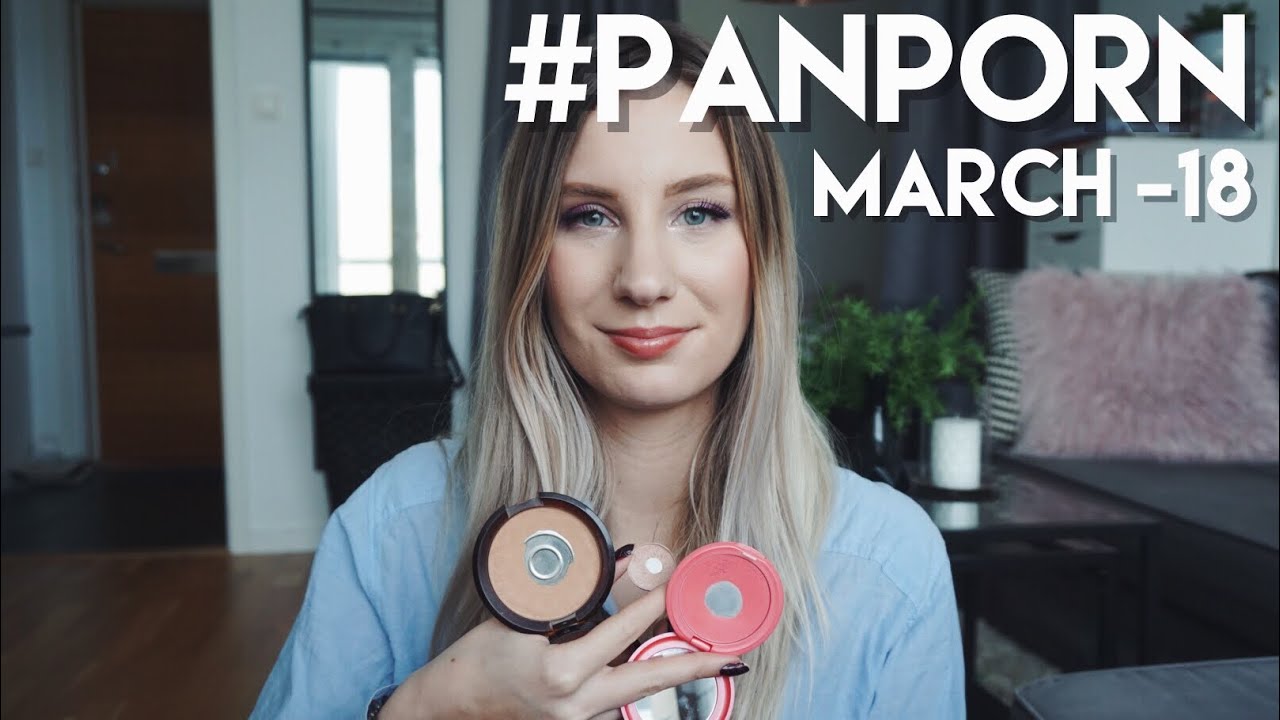 Products I&rsquo;ve Hit Pan On - March 2018