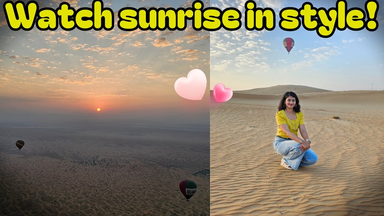 Dubai hot air balloon ride with complete details | Unique experience to try in Dubai