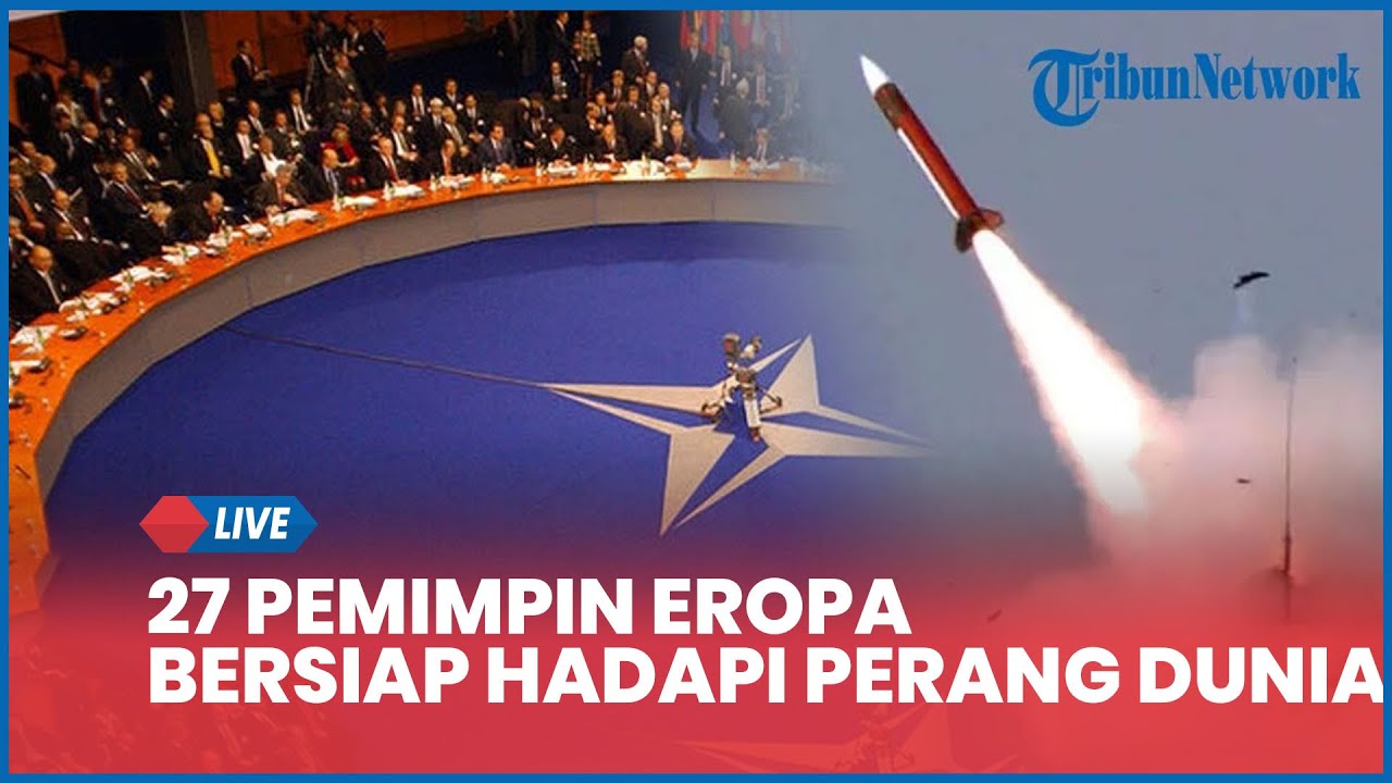 27 Pemimpin Eropa Dilaporkan Bersiap Hadapi Perang Dunia III, Rusia dan AS akan Jadi Target
