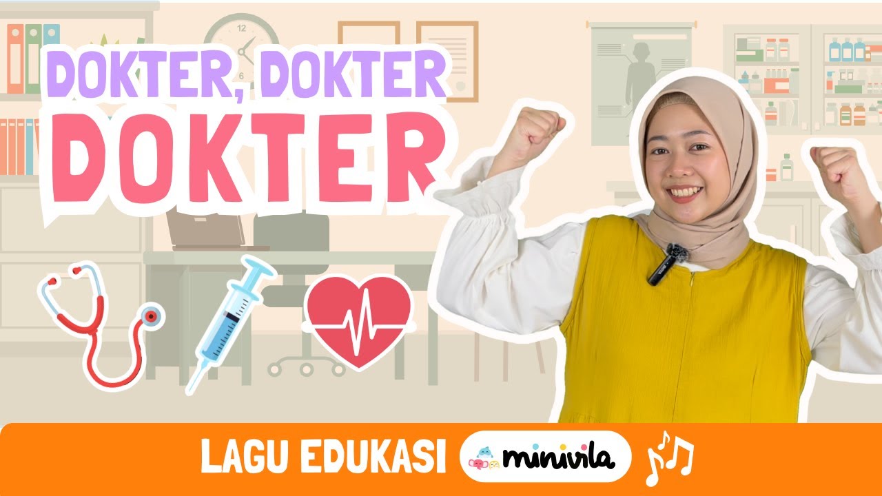 DOKTER, DOKTER, DOKTER | Lagu Edukasi Anak - Mengajak Anak Berani Pergi ke Dokter