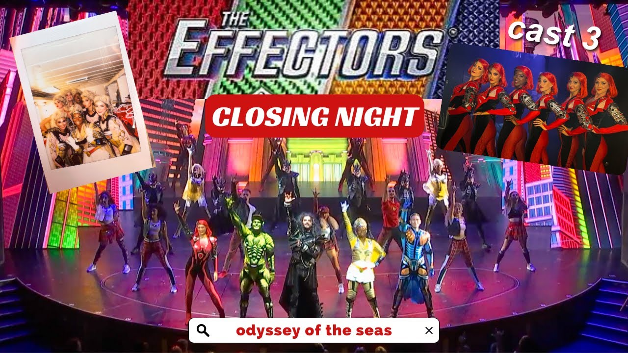 THE EFFECTORS - closing night // odyssey of the seas, cast 3