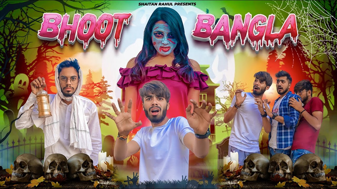 Bhoot Bangla || Shaitan Rahul