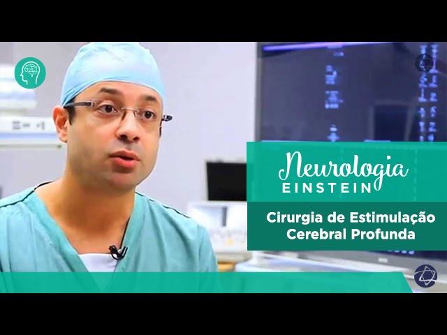 Neurologia Einstein: Parkinson - Cirurgia de Estimulação Cerebral Profunda