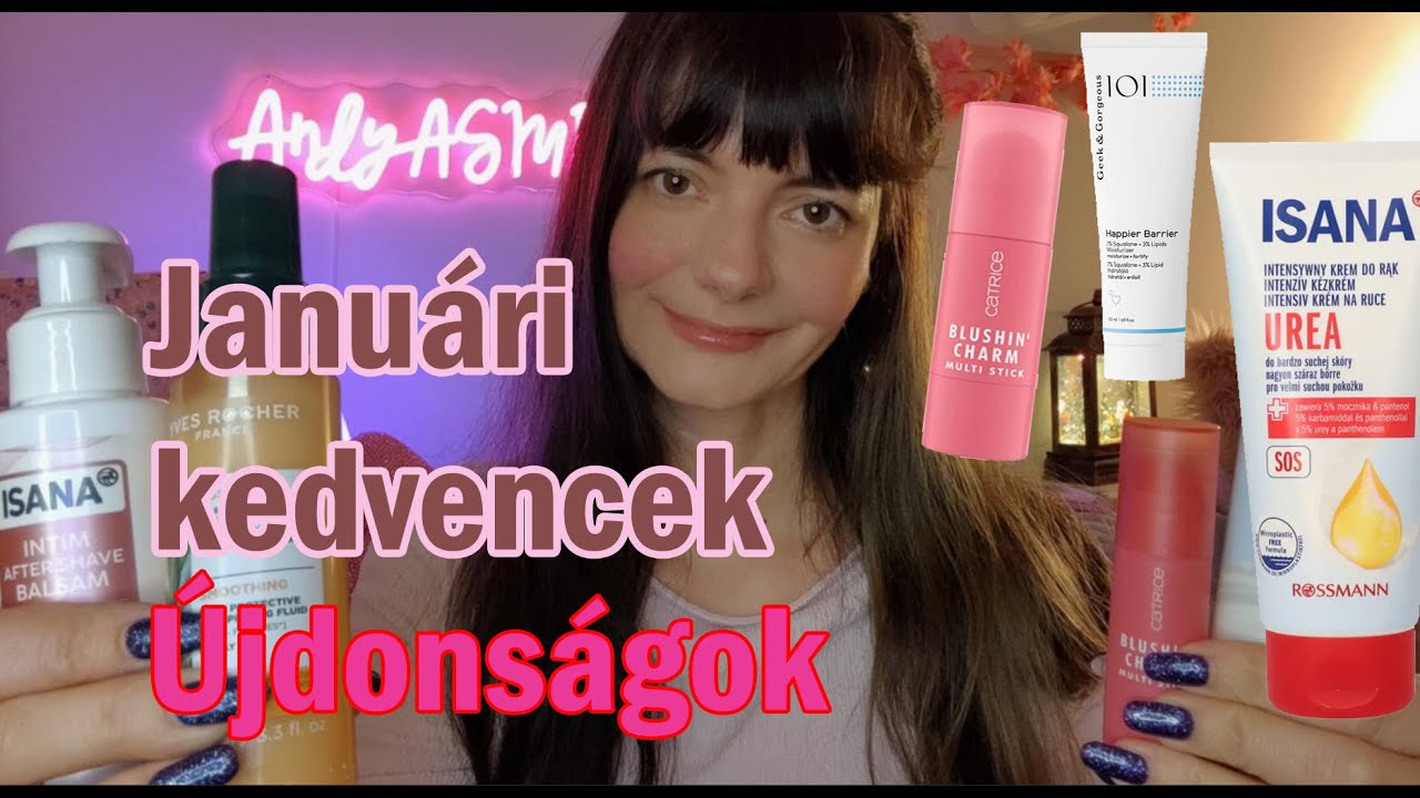 Januári Beauty KEDVENCEK 👛💄és ÚJDONSÁGOK / Magyar ASMR #beauty #beautyasmr #isana #geek&gorgeaus
