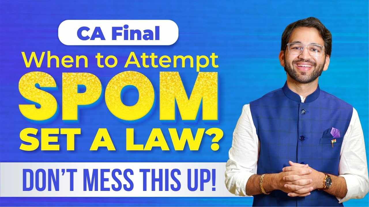 Right time to prepare for CA Final SPOM Set A Law – | ICAI | Your CA Buddy | Shubham Singhal