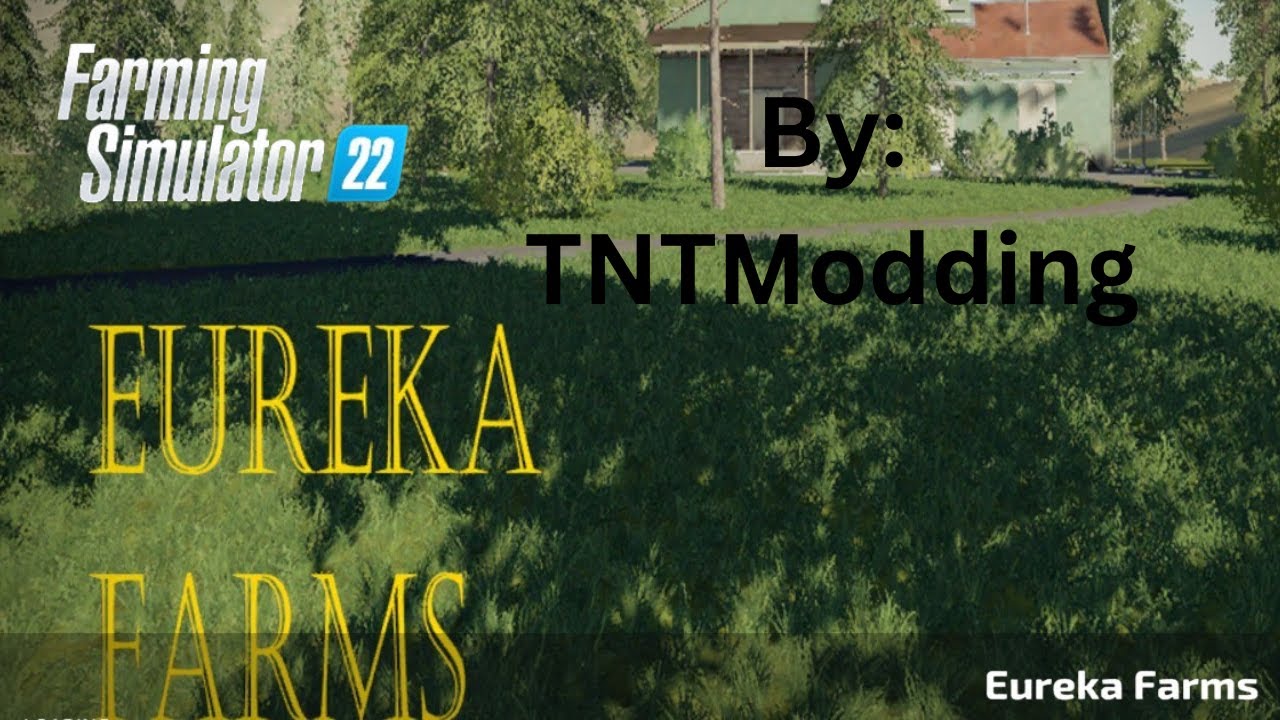 FS 22 Eureka Farms by TNTModding