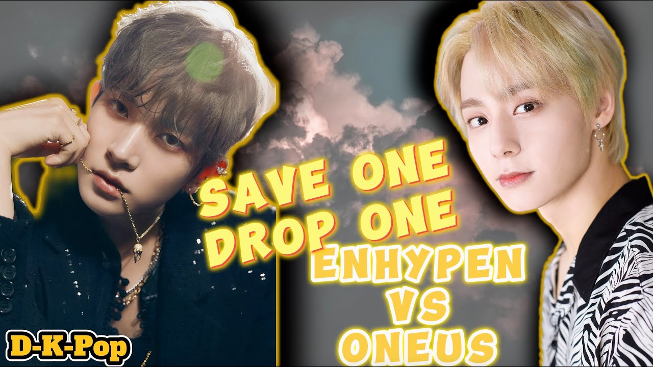 (K-Pop Game) Save one Drop one | ENHYPEN VS. ONEUS