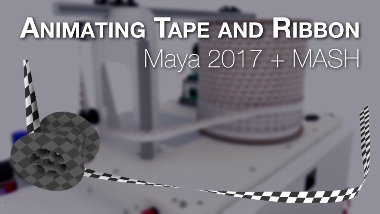 Machine Animation Tutorial: Tape and Ribbon | Maya 2017 + MASH