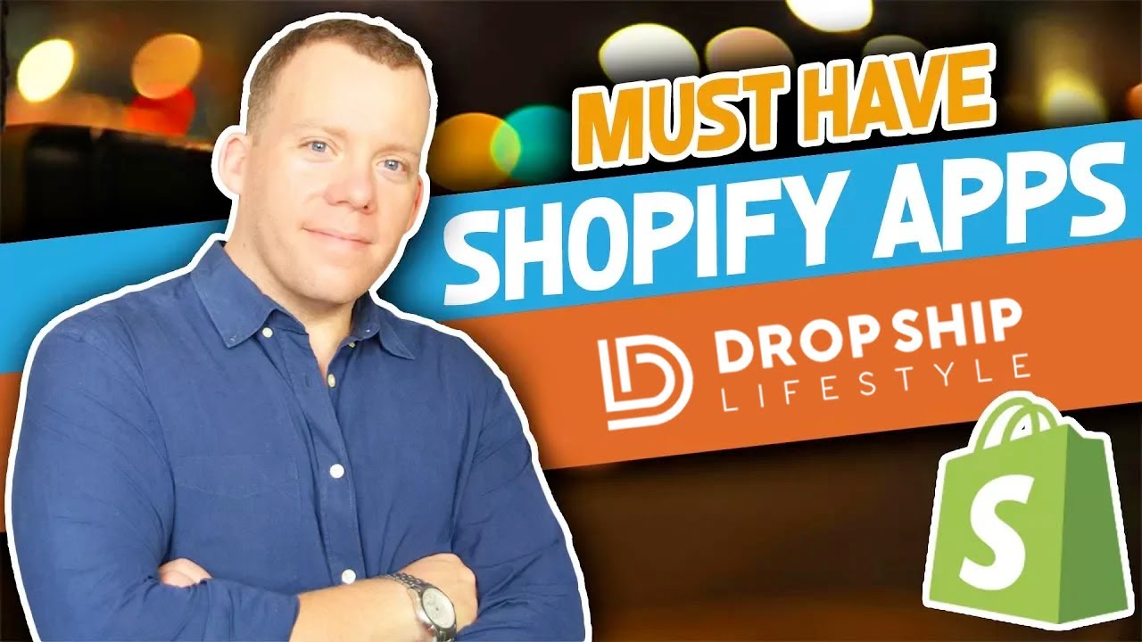 The BEST Shopify Apps for Dropship Stores: Must Have Shopify Apps for Dropshipping Stores