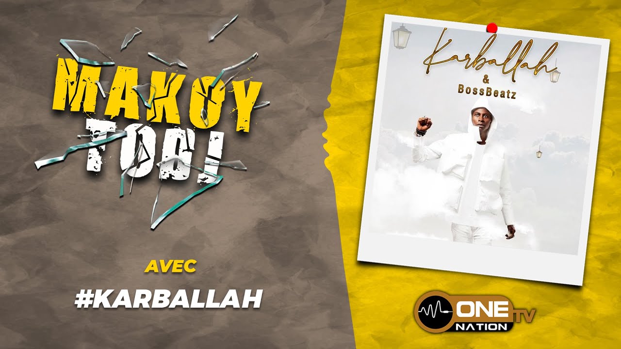 Makoy Todj avec KARBALLAH
