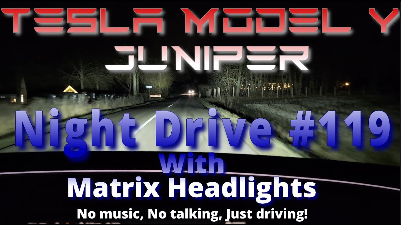 Night drive #119  - Matrix Headlights - Tesla Model Y Juniper - 2025.38.9