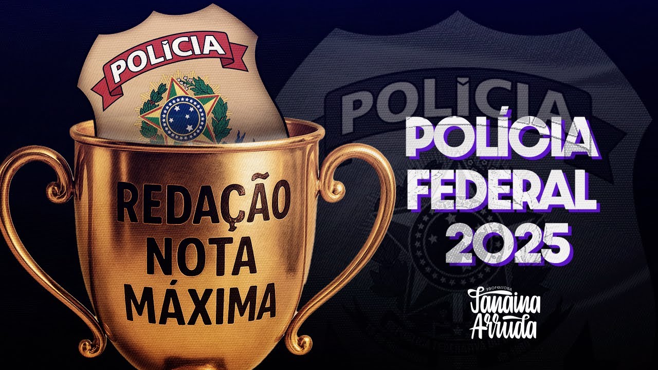 Reda&ccedil;&atilde;o Nota M&aacute;xima: Pol&iacute;cia Federal 2025