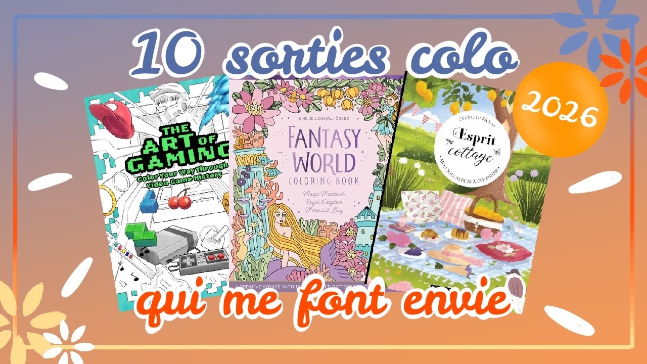 🎨 Sorties coloriage 2026 : 10 livres qui me font envie 📚