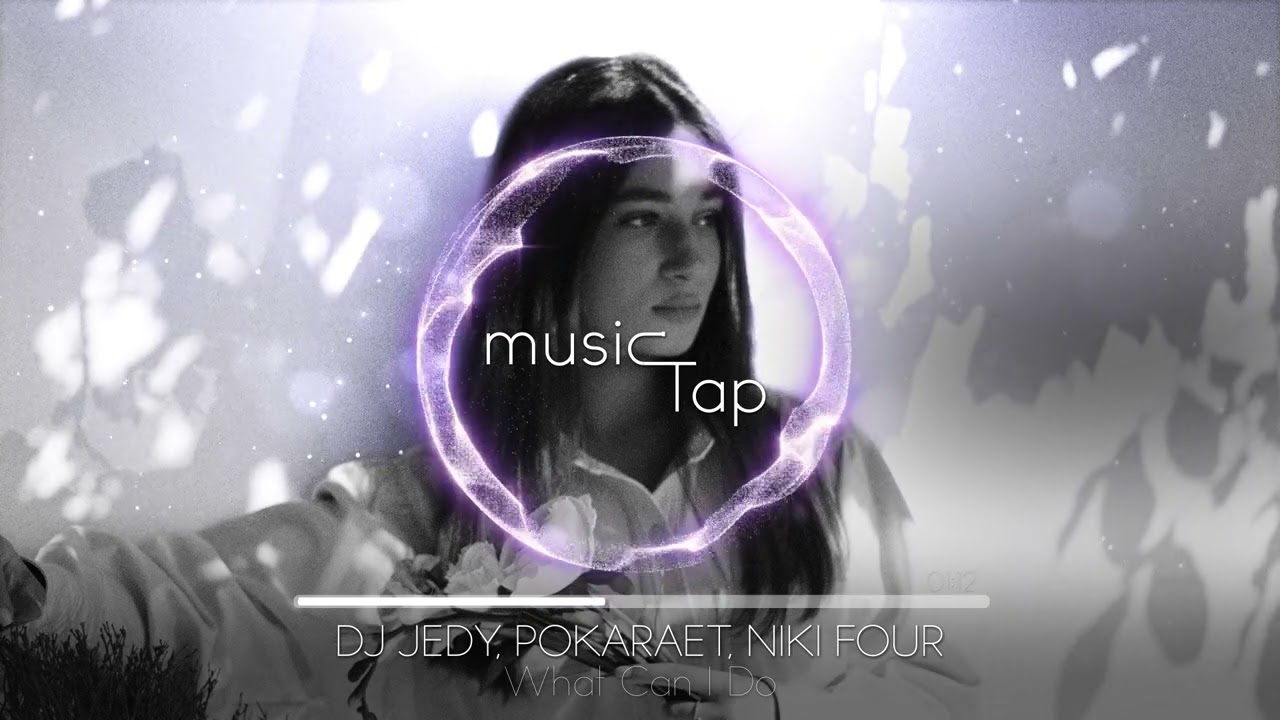 DJ JEDY, Pokaraet, Niki Four - What Can I Do