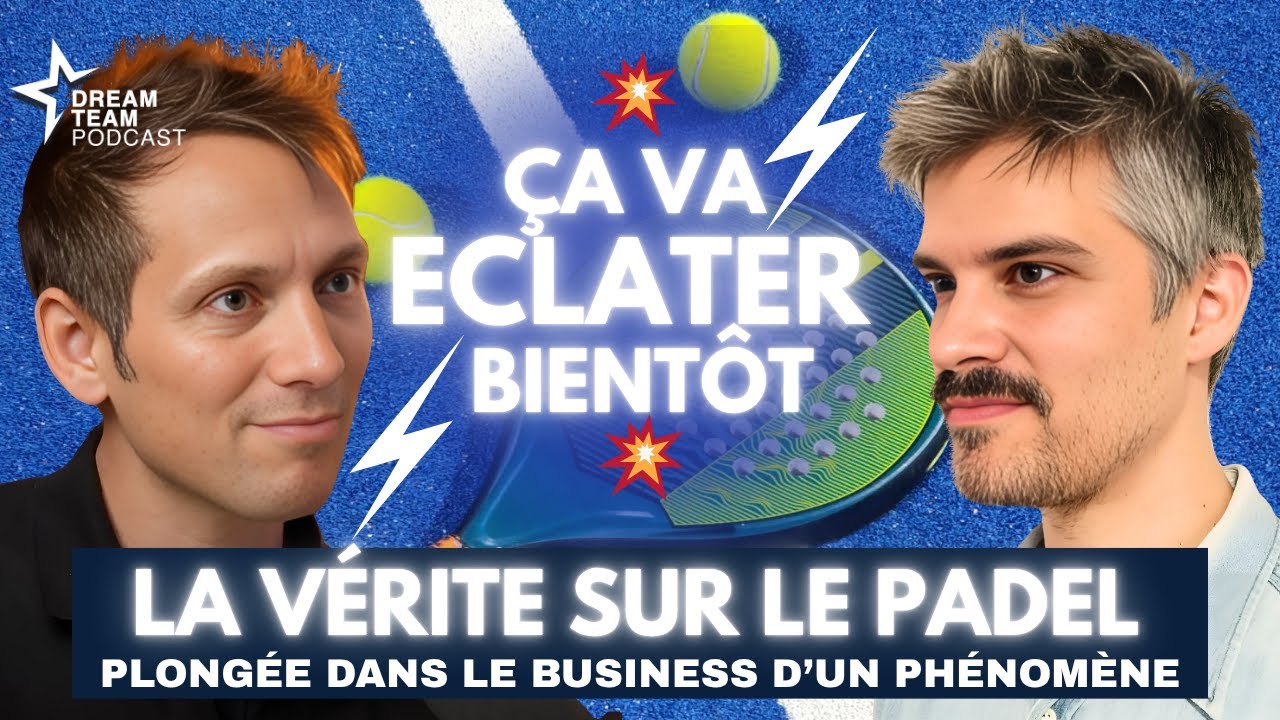 La vérité sur le business du Padel