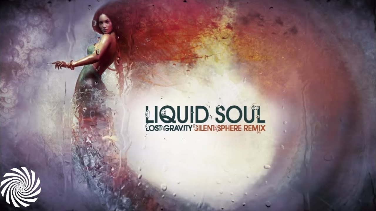 Liquid Soul - Lost Gravity (Silent Sphere Remix)