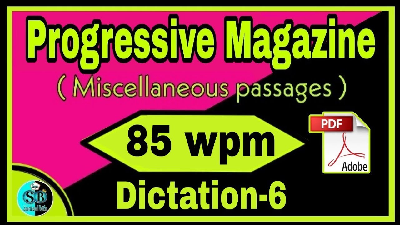 Progressive Magazine Dictation 85 wpm | Progressive Magazine 85 wpm | English Dictation 85 wpm |