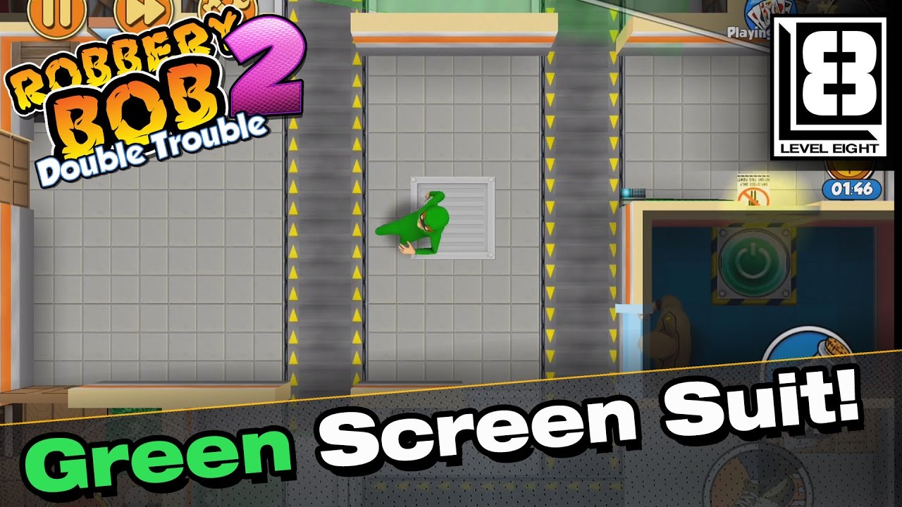 Robbery Bob 2 - Green Screen Suit Madness!