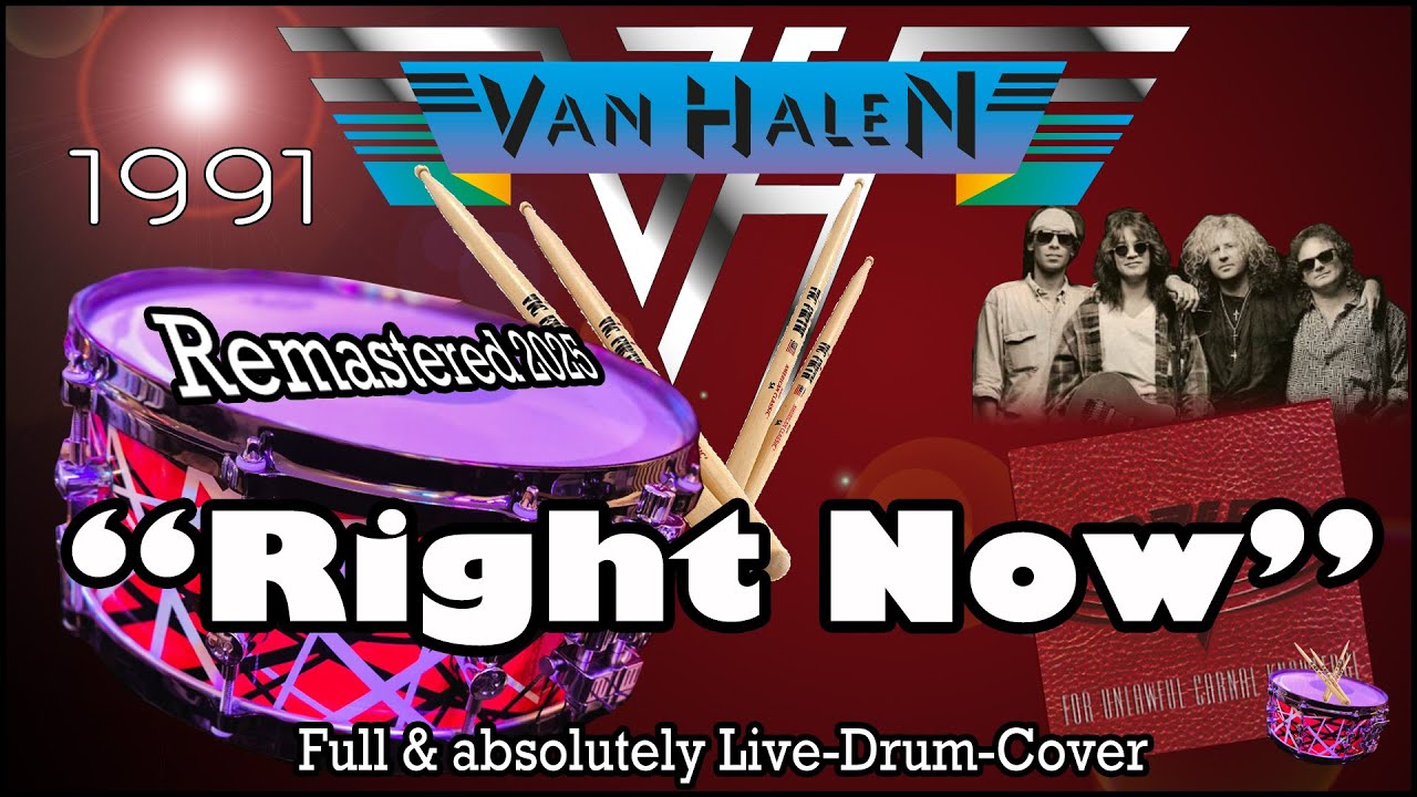 🔥 Van Halen – Right Now | Drum Cover 🥁 | Tribute to Van Halen (Alex/ Eddie, Michael & Sammy)