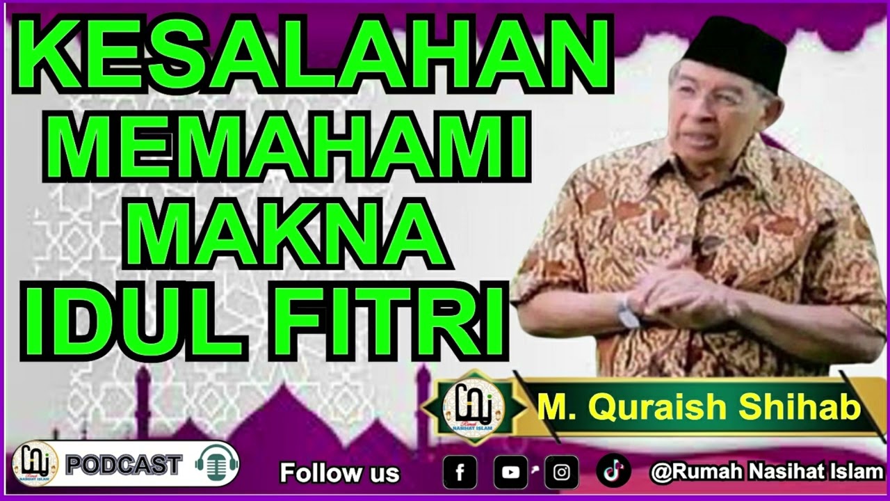 Kesalahan Memahami Makna Idul Fitri | M. Quraish Shihab