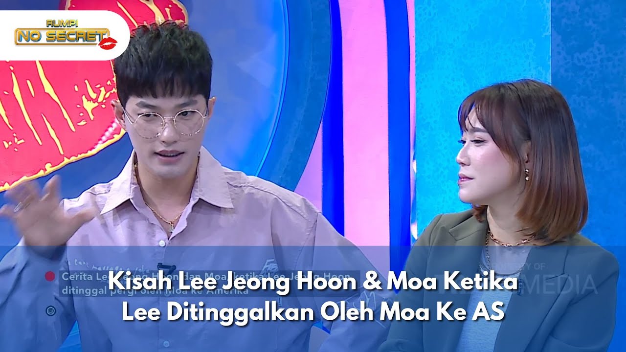Kisah Lee Jeong Hoon & Moa Ketika Lee Ditinggalkan Oleh Moa Ke AS - RUMPI NO SECRET (13/11/24) P1