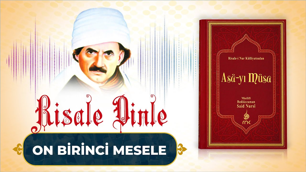 Asa-yı Musa On Birinci Mesele | Risale Dinle
