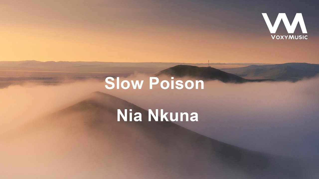 Nia Nkuna - Slow Poison