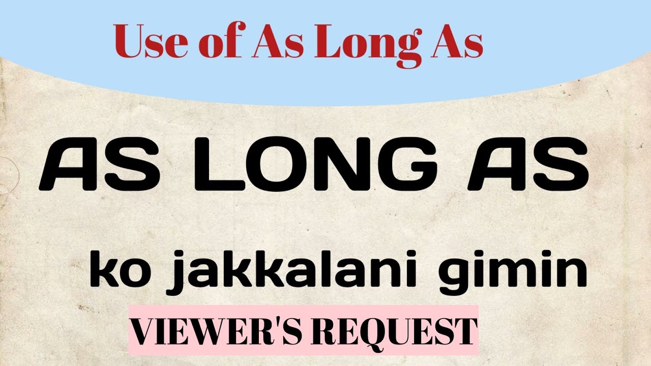 How to use as long as | as long as ko maikai jakkala | Masiani TV