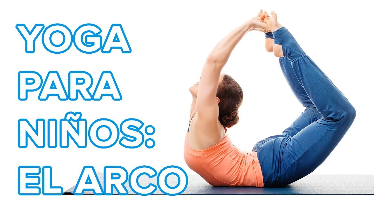 Yoga para niños: la postura del arco o Dhanurasana  🏹