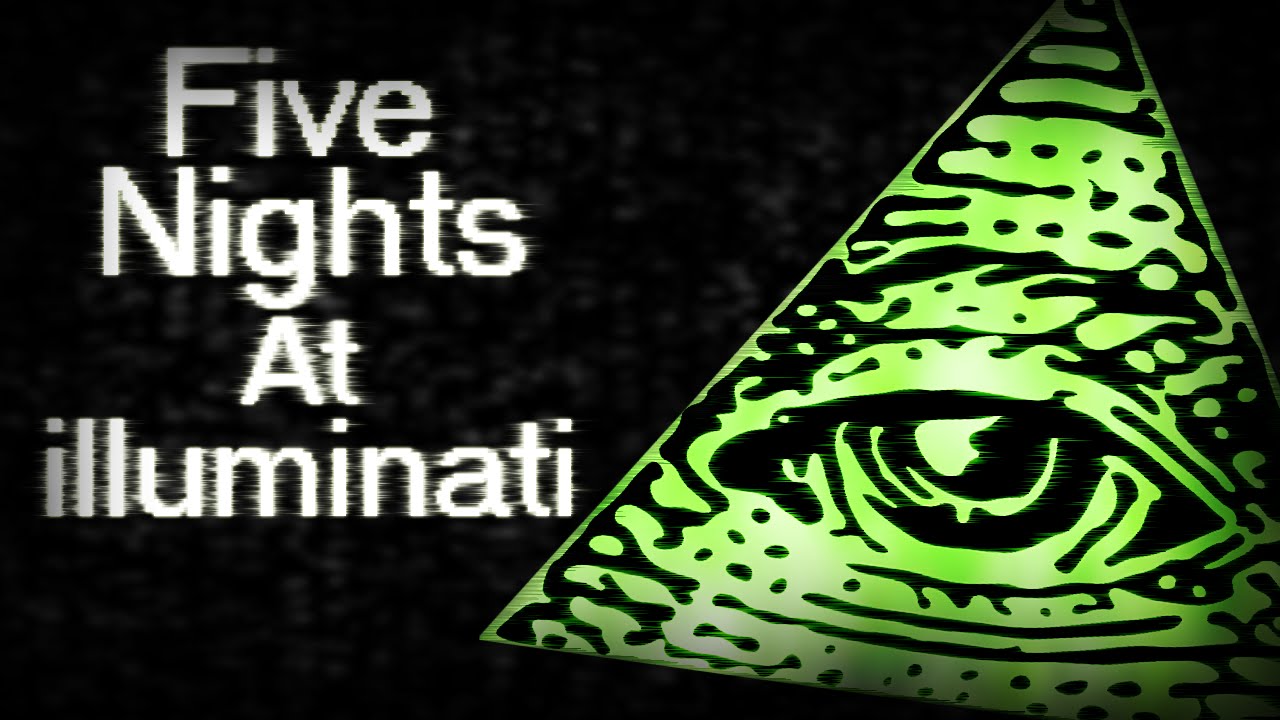 Five Nights At illuminati