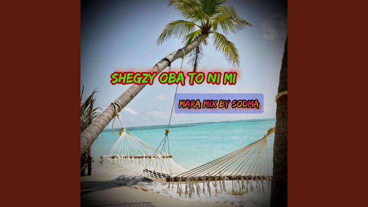 SHEGZY OBA TO NI MI (feat. Shegzy)