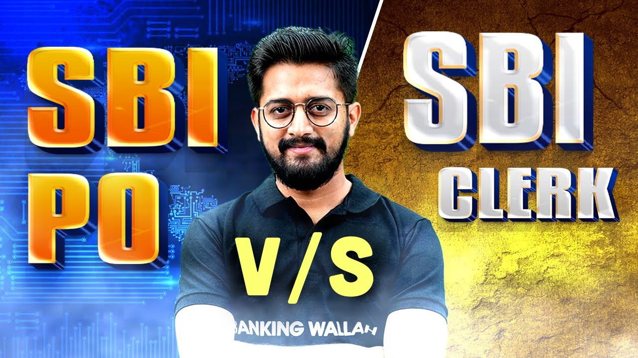 SBI PO vs SBI Clerk - Which is Better? | Eligibility, Age, Salary, Selection Process | Full Details