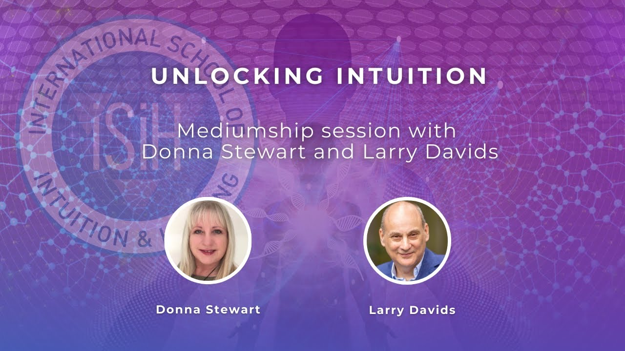 Unlocking Intuition: Mediumship session with Donna Stewart & Larry Davids
