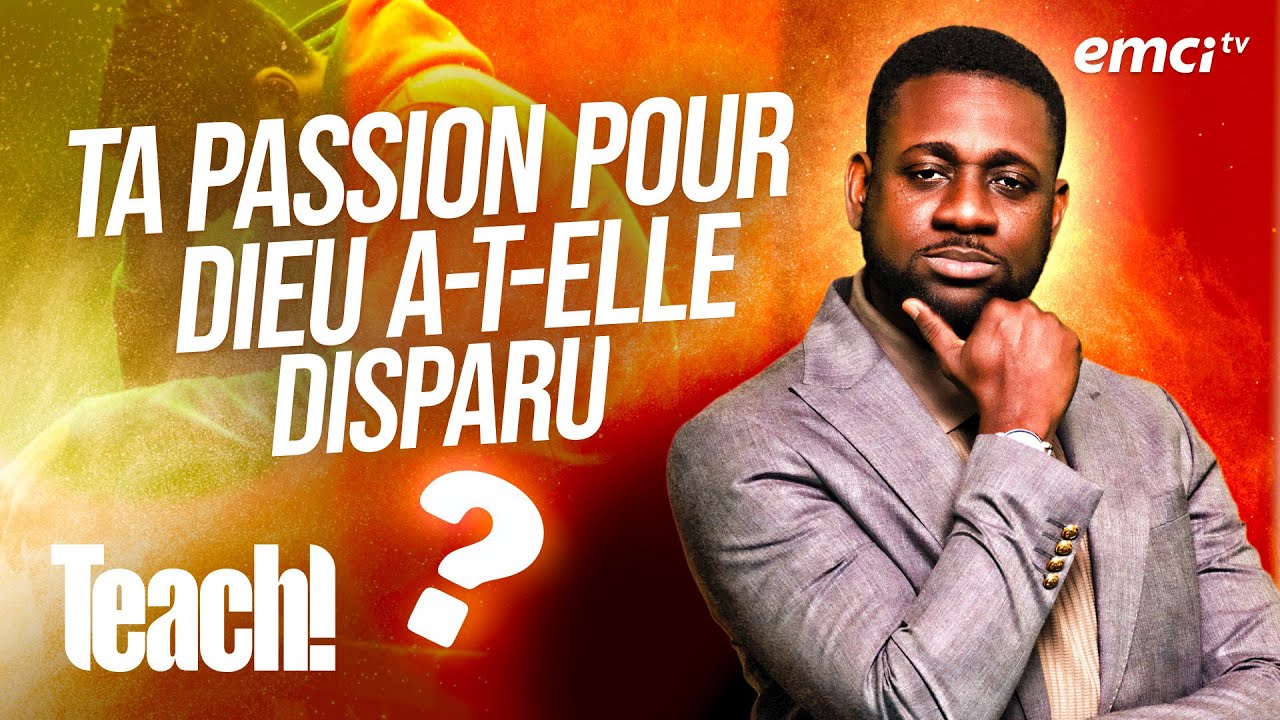Comment reconnaitre la perte de ton premier amour pour Dieu ? - Teach! - Athoms Mbuma