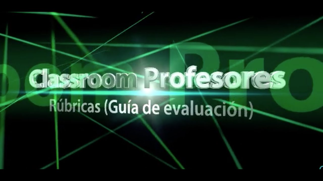 ClassRoom para Profesores 5 : Rúbrica