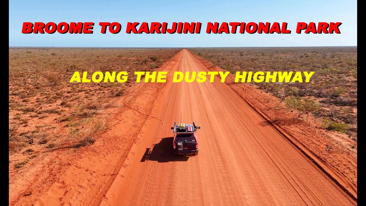 Broome to Karijini National Park and everything in-between . Beach Camping and Dusty Trails