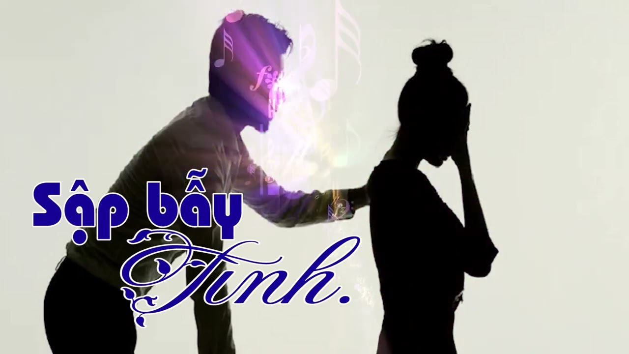 SẬP BẪY TÌNH