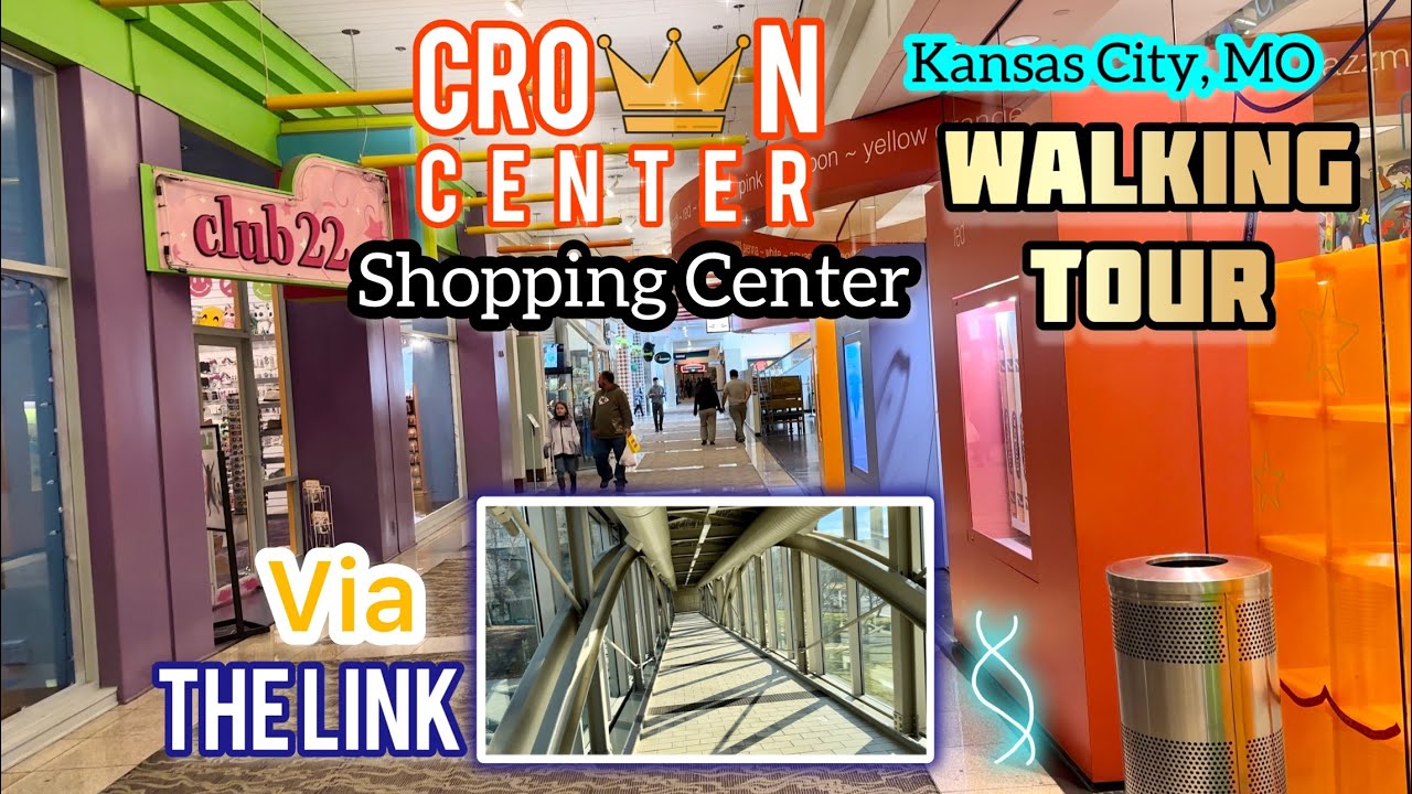 Crown Center Shopping Center Kansas City, Missouri Walking Tour Via THE LINK