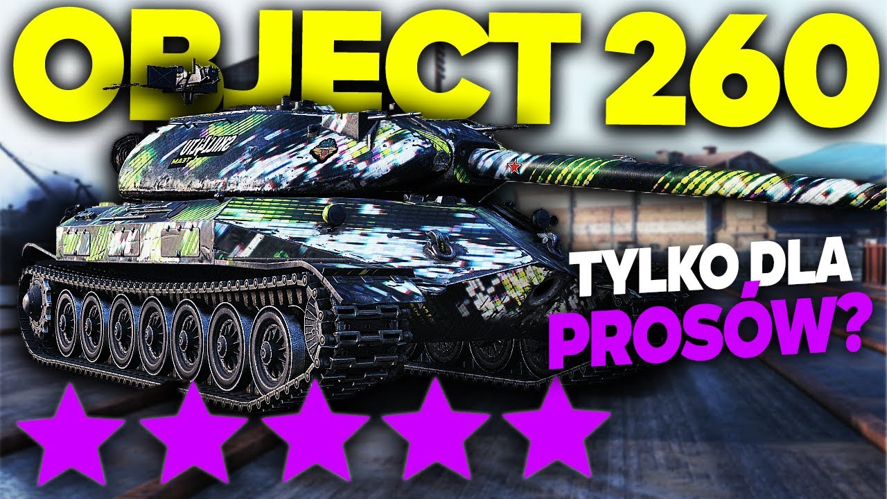 SPECJAL tylko dla mocnych graczy? - Object 260