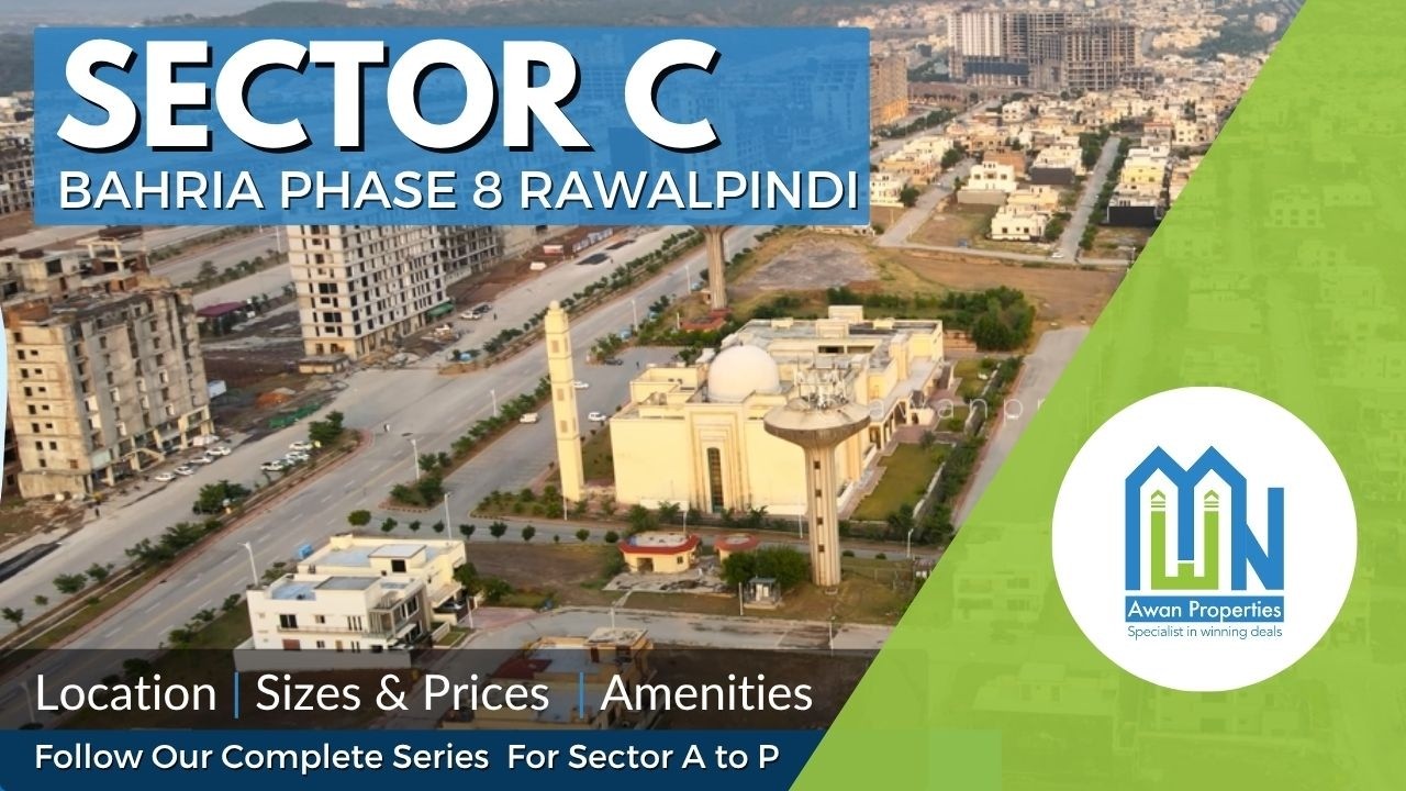Sector C, Bahria Phase 8, Bahria Town Rawalpindi | Complete Overview