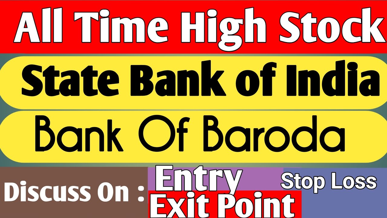 All Time High Stock || SBI & BOB || Discuss On: Entry &bull;|  Exit Point &bull;| Stop Loss &bull;|