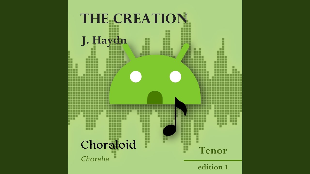 The Creation: 33 - Sing the Lord, ye voices all (All voices)