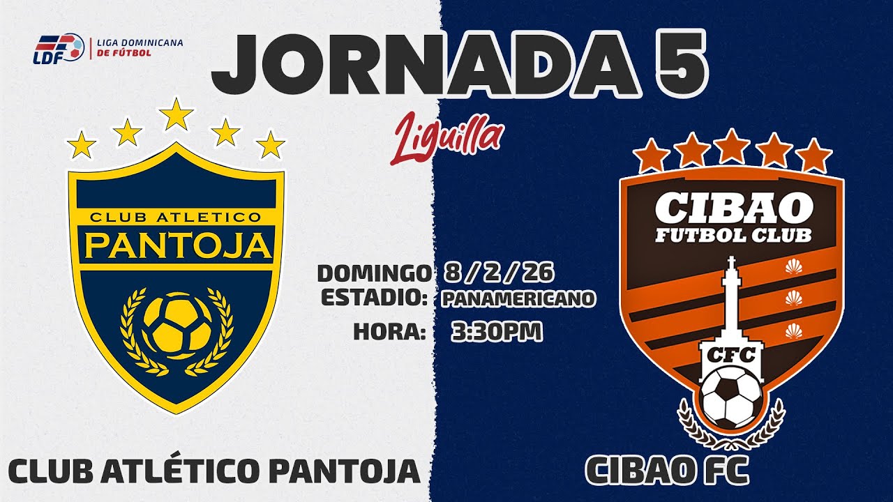CLUB ATLETICO PANTOJA VS CIBAO FC | JORNADA 5 / LIGUILLA / TEMPORADA 11