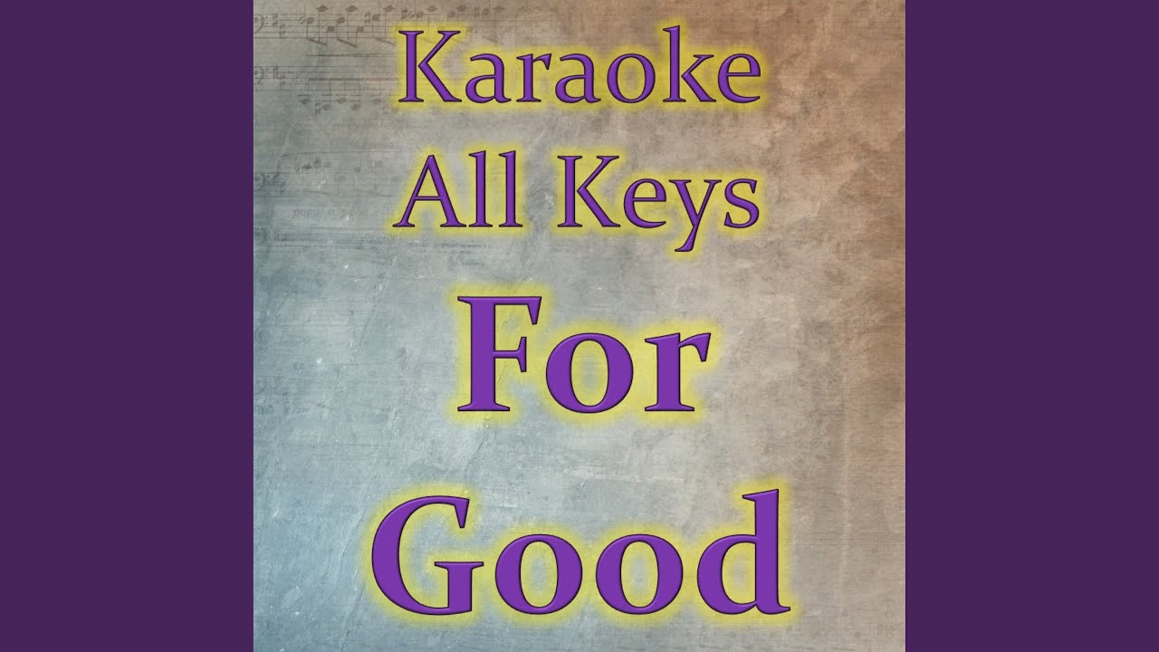 For Good