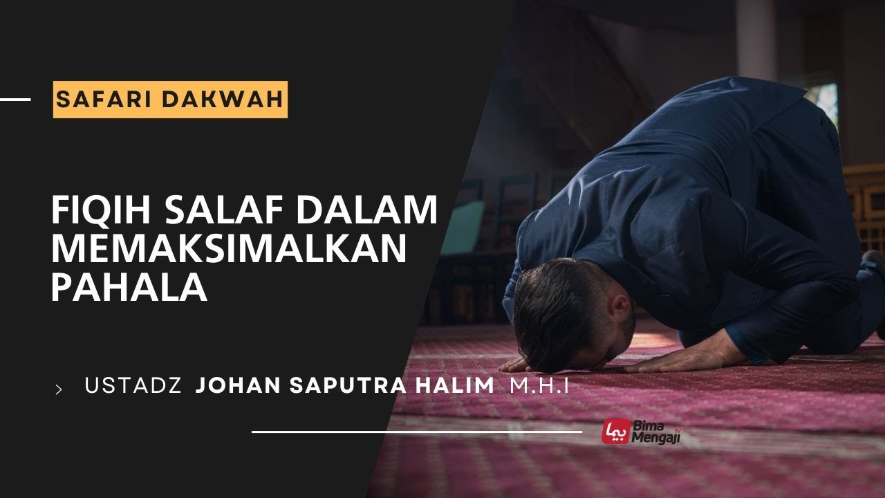 🔴[LIVE] FIQIH SALAF DALAM MEMAKSIMALKAN PAHALA | USTADZ JOHAN SAPUTRA HALIM, M.H.I HAFIZHAHULLAH