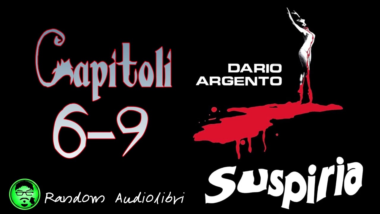 SUSPIRIA - Dario Argento [6-9] Audiolibro