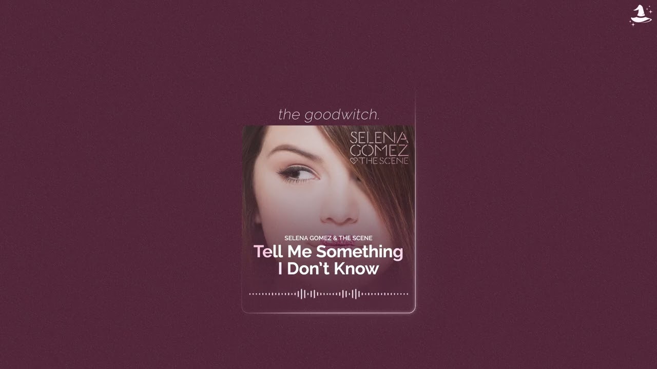 tell me something i don't know || selena gomez & the scene | slowed + reverb