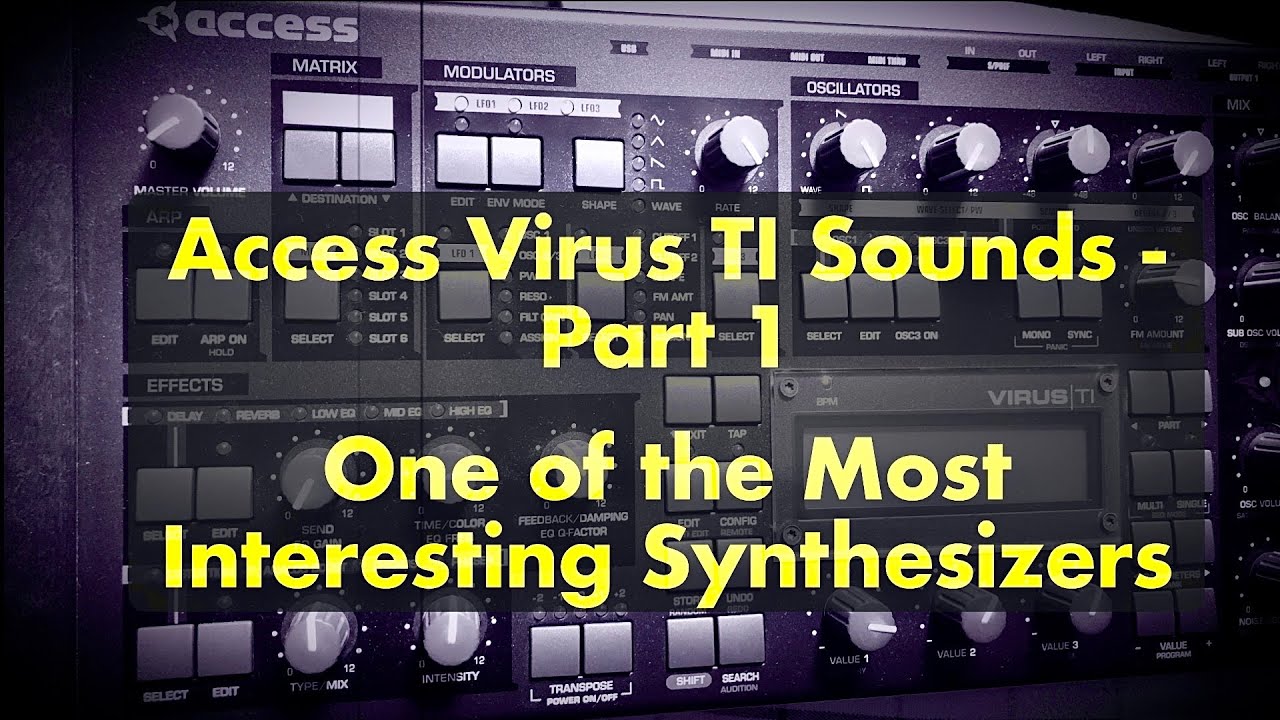 Access Virus TI Sounds - Part 1 - One of the Most Interesting Synthesizers