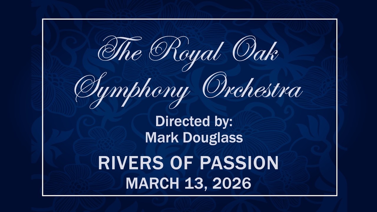 CMNtv Symphonic Series - Royal Oak Symphony Orchestra - March 13, 2026 LIVE STREAM
